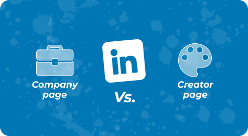 Decoding LinkedIn: Company Page vs. Creator Mode