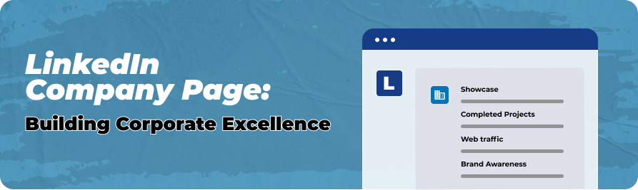 LinkedIn Company Page: Building Corporate Excellence